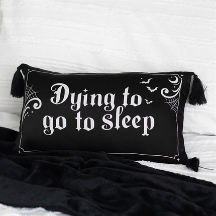 Dying to Go to Sleep Satin Cushion